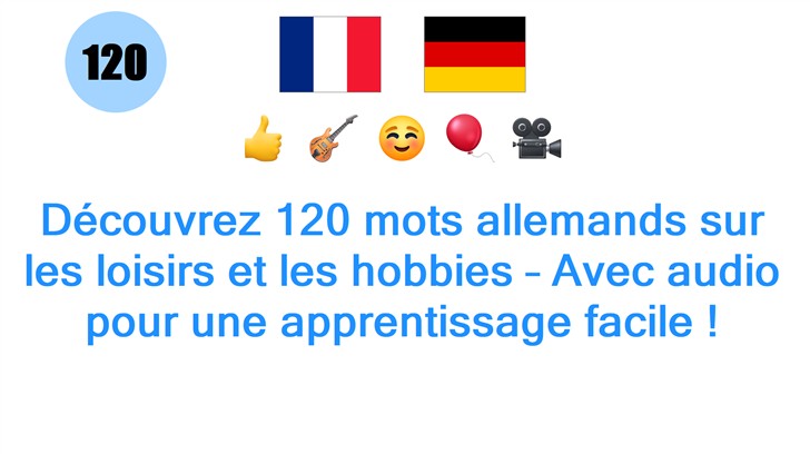 Découvrez 120 mots allemands sur les loisirs et les hobbies – Avec audio pour une apprentissage facile !